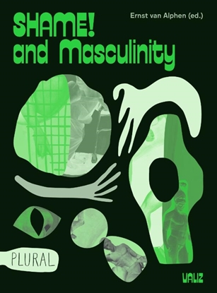 Afbeeldingen van PLURAL Shame! and Masculinity