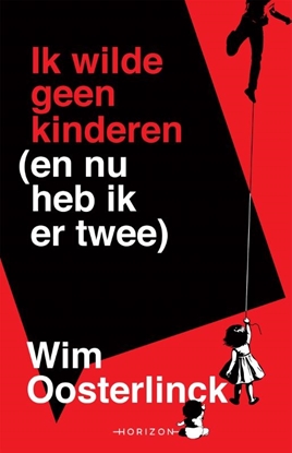 Afbeeldingen van Ik wilde geen kinderen (en nu heb ik er twee)