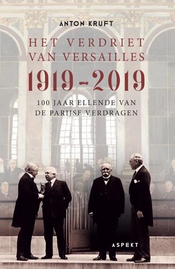 Afbeelding van Het verdriet van Versailles 1919-2019