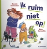 Afbeelding van Ik ruim niet op!