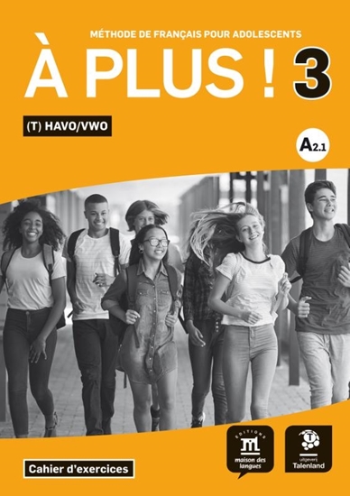 Afbeelding van À plus ! À plus ! 3 - Cahier d'exercices Havo/Vwo - Vmbo/Havo Cahier d'exercices