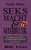 Afbeelding van Seks, Macht & Misbruik