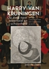 Afbeelding van Harry van Kruiningen: Op zoek naar waarheid en schoonheid
