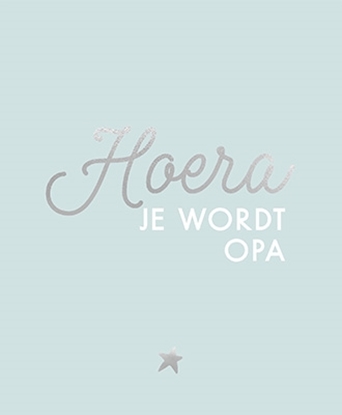 Afbeeldingen van Hoera, je wordt opa