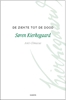 Afbeelding van Kierkegaard Werken De ziekte tot de dood