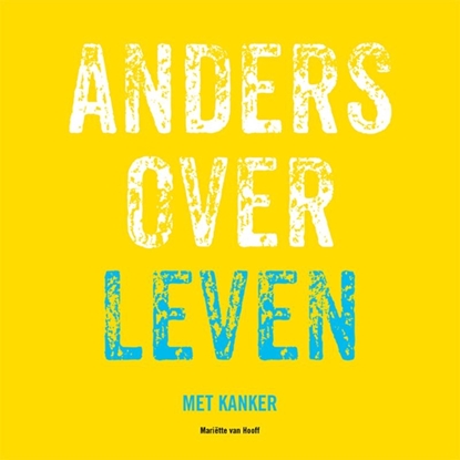 Afbeeldingen van Anders over leven met kanker