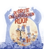 Afbeelding van De grote onderbroekenroof