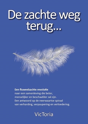 Afbeeldingen van De zachte weg terug.......