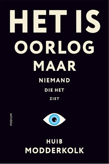 Afbeelding van Het is oorlog maar niemand die het ziet