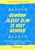 Afbeelding van Gewoon jezelf zijn is niet genoeg