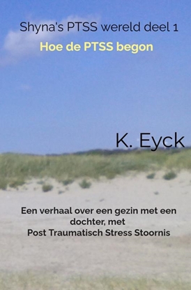 Afbeeldingen van Shyna's PTSS wereld deel 1 Hoe de PTSS begon