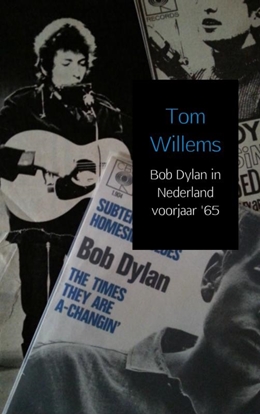 Afbeeldingen van Bob Dylan in Nederland voorjaar '65