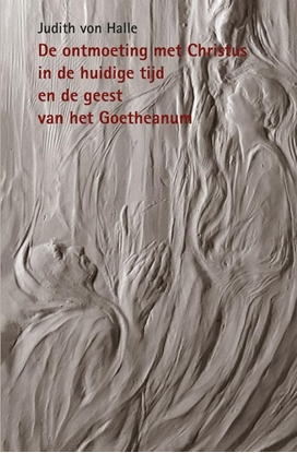 Afbeeldingen van De ontmoeting met Christus in de huidige tijd en de geest van het Goetheanum