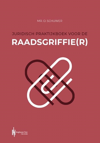 Afbeelding van Juridisch praktijkboek voor de raadsgriffie(r)