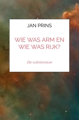 Afbeeldingen van Wie was Arm en wie was Rijk?