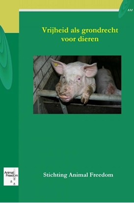 Afbeeldingen van Vrijheid is een grondrecht voor dieren