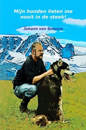 Afbeeldingen van Mijn honden lieten me nooit in de steek!