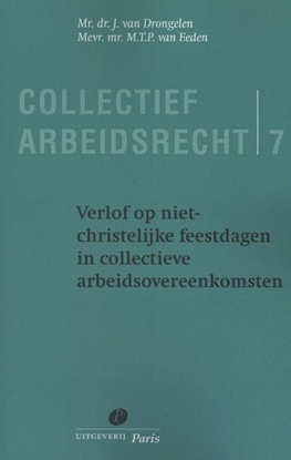 Afbeeldingen van Collectief Arbeidsrecht Verlof op niet christelijke feestdagen in collectieve arbeidsovereenkomsten deel 7