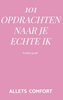 Afbeelding van 101 Opdrachten naar je echte ik