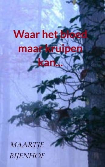 Afbeelding van Waar het bloed maar kruipen kan...