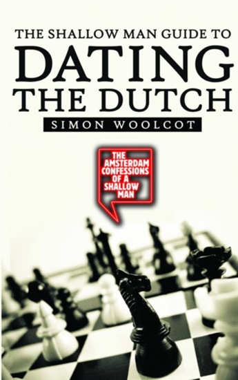 Afbeelding van The shallow man guide to dating the Dutch