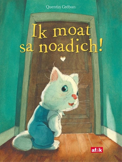 Afbeelding van Ik moat sa noadich!