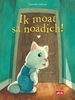 Afbeelding van Ik moat sa noadich!
