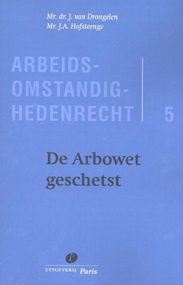 Afbeeldingen van Arbeidsomstandighedenrecht De Arbowet geschetst