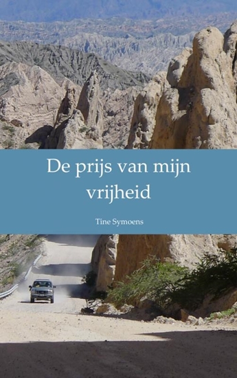 Afbeelding van De prijs van mijn vrijheid