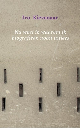 Afbeeldingen van Nu weet ik waarom ik biografieën nooit uitlees