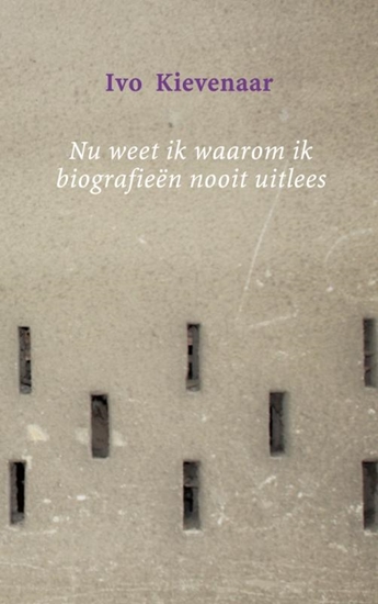 Afbeelding van Nu weet ik waarom ik biografieën nooit uitlees