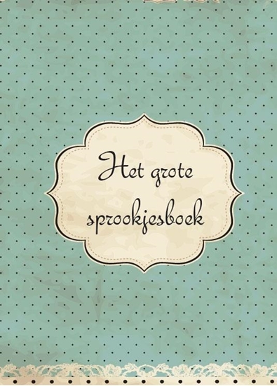 Afbeelding van Het grote sprookjes boek