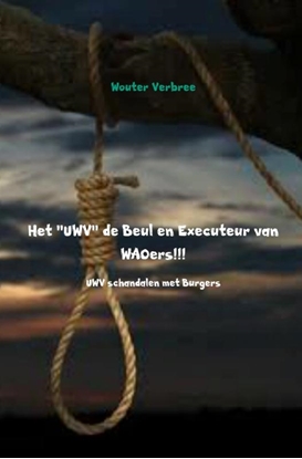 Afbeeldingen van Het UWV de Beul en Executeur van WAOers!!!