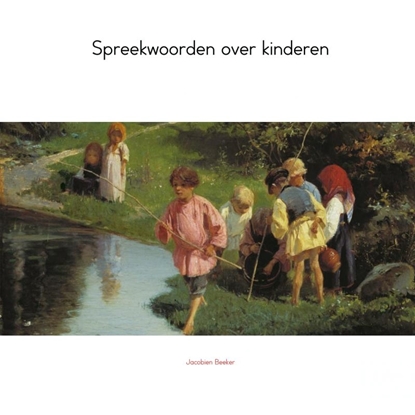 Afbeeldingen van Spreekwoorden over kinderen