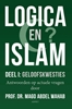 Afbeelding van Logica en Islam Deel I: geloofskwesties
