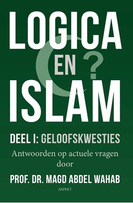 Afbeeldingen van Logica en Islam Deel I: geloofskwesties