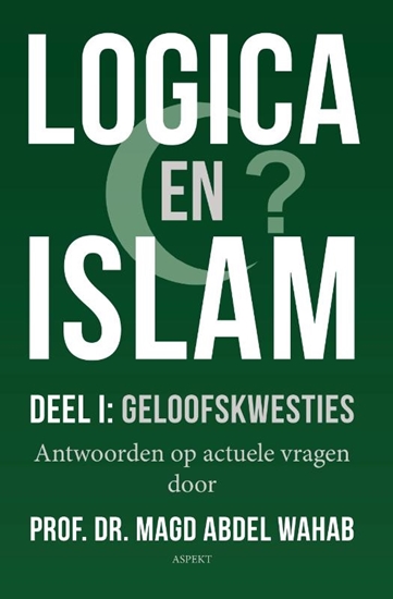 Afbeelding van Logica en Islam Deel I: geloofskwesties
