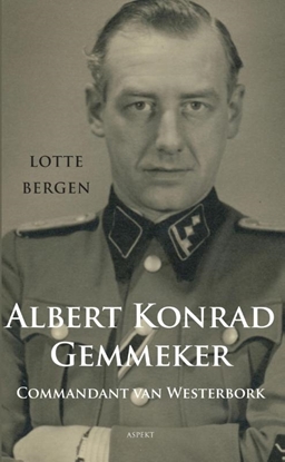 Afbeeldingen van Albert Konrad Gemmeker Commandant van Westerbork