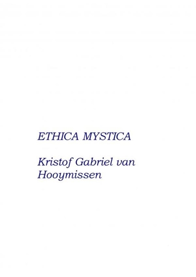 Afbeelding van Ethica Mystica - over Geloof, Hoop, Liefde en andere deugden