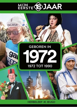 Afbeeldingen van Mijn eerste 18 jaar Geboren in 1972