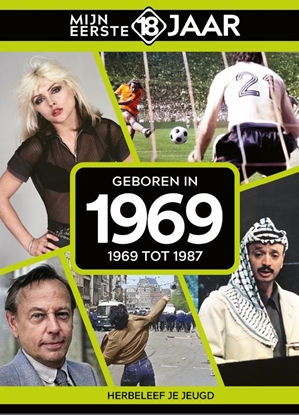 Afbeeldingen van Mijn eerste 18 jaar Geboren in 1969