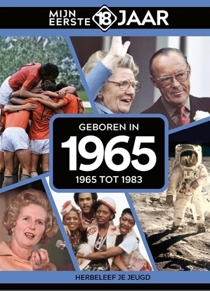 Afbeeldingen van Mijn eerste 18 jaar Geboren in 1965