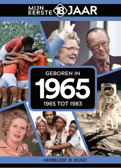 Afbeelding van Mijn eerste 18 jaar Geboren in 1965