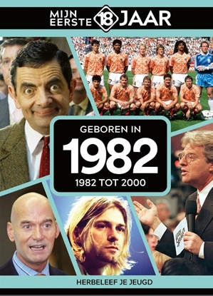 Afbeeldingen van Mijn eerste 18 jaar Geboren in 1982