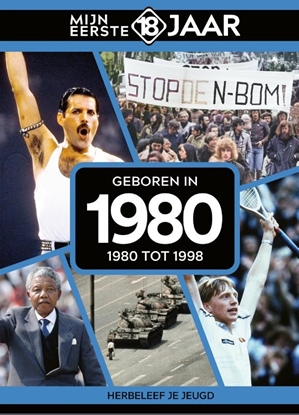 Afbeeldingen van Mijn eerste 18 jaar Geboren in 1980