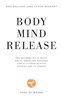 Afbeelding van Body Mind Release