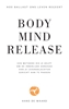 Afbeelding van Body Mind Release