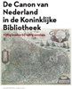 Afbeelding van De canon van Nederland in de Koninklijke Bibliotheek