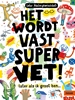 Afbeelding van Het wordt vast supervet
