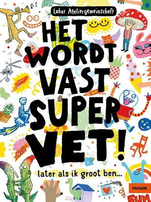 Afbeeldingen van Het wordt vast supervet